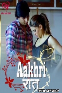 Aakhri Raat (2025) S01 Part 1 Makhan Hindi Web Series