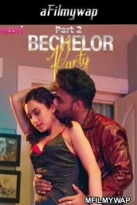 Bachelor Party (2024) S01 Part 2 Moovi Hindi Hot Web Series