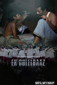Ek Gulelbaaz the Catapult (2019) Bollywood Hindi Movie
