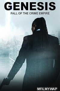 Genesis The Fall Of A Criminal Empire (2017) ORG Hindi Dubbed Movie