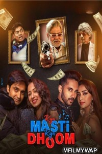 Kya Masti Kya Dhoom (2024) Bollywood Hindi Movie