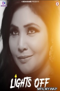 Lights Off (2023) S01 E01 Besharams Hindi Web Series
