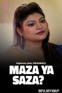 Maza Ya Saza (2023) 18plus Hindi Short Film