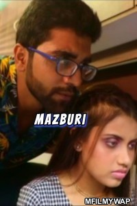 Mazburi (2023) 18plus Hindi Short Film