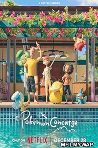 Pokemon Concierge (2023) Season 1 (EP01 To EP04) Hindi Dubbed Series