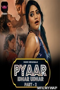Pyaar Idhar Udhar (2023) Voovi S01 Part 2 Hindi Web Series