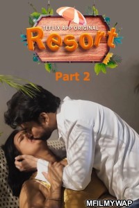 Resort (2025) S01 Part 2 TeFlix Hindi Web Series
