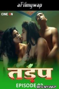 Tadap (2024) S01 EP3 CineOn Hindi Hot Web Series