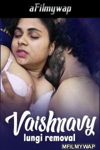 Vaishnavy lungi removal (2024) Malayalam Hot Short Film